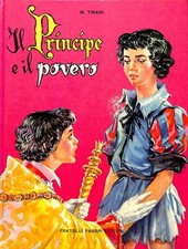 [990] LIBRI MAGNIFICI ed. Fabbri Editori 1957 "Principe e povero" stato Ottimo V