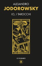 Io, i tarocchi. Con 22 Carte - Jodorowsky Alejandro