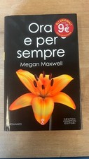 Megan Maxwell Ora e per sempre