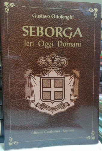 Seborga ieri oggi domani - seborga,