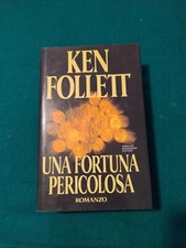 Ken Follet "Una fortuna pericolosa" Mondadori 1993 cop. rigida 1^ ediz. 504 pagg