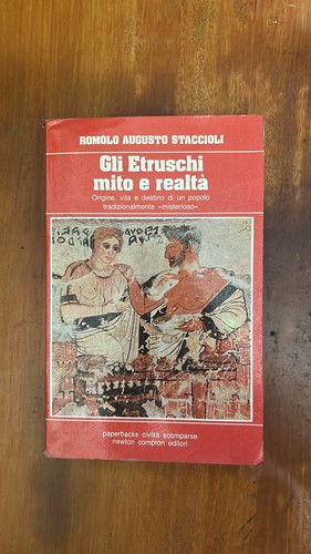 Gli etruschi mito - mito, realtà