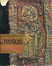 Ludmila Kybalovà = L'ART DES BORDS DU NIL- LES TISSUS COPTES