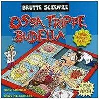 Ossa, trippe, budella. Ediz