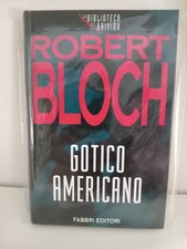 ROBERT BLOCH GOTICO AMERICANO 1 ED. La Biblioteca del Brivido FABBRI 1994