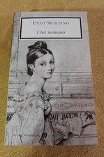 Enzo Siciliano " I BEI MOMENTI