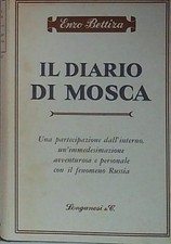 Enzo bettiza IL DIARIO DI MOSCA (1961 - 1962). Longanesi & C. 