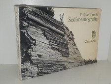 Franco Ricci Lucchi SEDIMENTOGRAFIA, Atlante fotografico - Zanichelli 1970