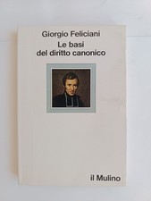 Gilberto Feliciani - Le basi del diritto canonico - Il Mulino 1979