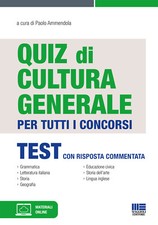 Quiz di cultura generale per tutti i concorsi - Ammendola P. (cur.)