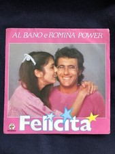 Al Bano  E Romina Power Felicita’45 Giri Vinile
