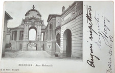 Bologna Città ARCO MELONCELLO antica cartolina viaggiata 1907