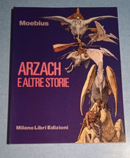 Moebius : Arzach e altre storie prima edizione anno 1983 Milano Libri Edizioni