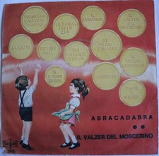 LE CANZONI DELLO ZECCHINO D'ORO 1968 -ABRACADABRA / IL VALZER DEL MOSCERINO 45