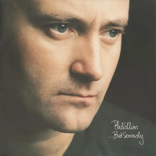 Phil collins but seriously - ...but,