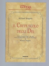 Il crepuscolo degli dei Opera Lirica Libretto I grandi de L'Opera De Agostini