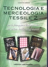 2005 TECNOLOGIA E MERCEOLOGIA TESSILE 2 - COSETTA GRANA