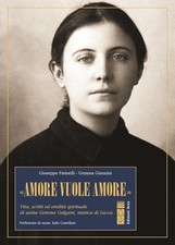«Amore vuole amore». Vita