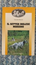 G. Mancini IL SETTER INGLESE MODERNO Olimpia 1992 Quarta edizione