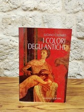 I colori degli antichi-Luciano Colombo-Nardini Editore, 1995