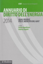 Annuario di diritto dell'energia 2014. Quali regole per il mercato del gas