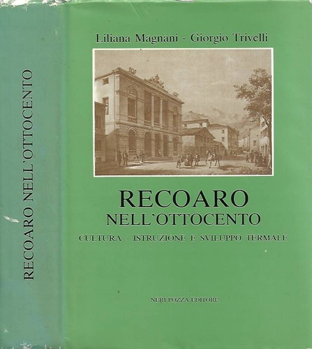 Recoaro nell ottocento - recoaro, nell'ottocento