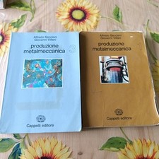 Produzione Metalmeccanica 2 Volumi - Secciani Villani - Ed. Cappelli 1981-4