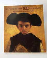 Capolavori dell'800 Napoletano dal Romanticismo al verismo MAZZOTTA Libro Arte
