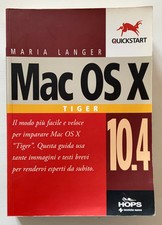 Libro Mac OS X 10.4 - Tiger - Maria Langer - I edizione  2005