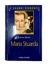 Maria Stuarda - Stefan Zweig (2003) Le Grandi Biografie Fabbri Editori Usato
