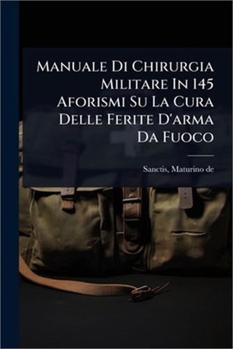 Manuale chirurgia militare - di,