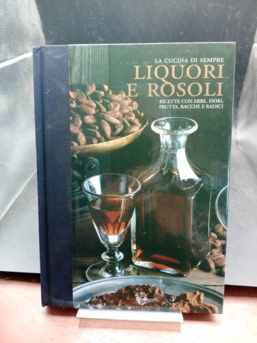 Liquori rosoli vecchi - e,