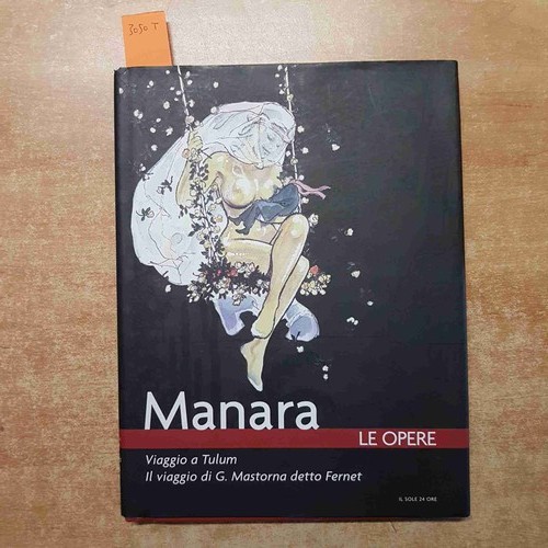 Milo manara opere viaggio - opere, 1