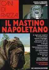 Cani di razza, Il Mastino Napoletano, De Vecchi Editore Illustrato