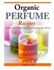 Organic perfume recipes - organic,