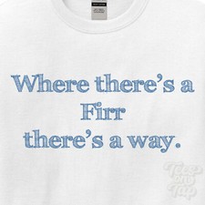 DOVE... FIRR THERE'S A WAY - T-SHIRT BIANCA uomo/donna nome idea regalo