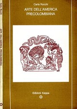 Arte Dell'America Precolombiana. . 1981. I ED..