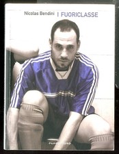 FUORICLASSE  ( I )  di BENDINI NICOLAS