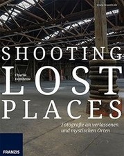 Shooting Lost Places -