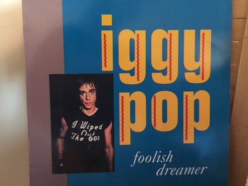 Iggy pop foolish dreamer - dreamer,