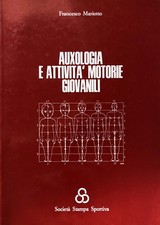 FRANCESCO MARIOTTO AUXOLOGIA E ATTIVITÀ MOTORIE GIOVANILI SOC STAMPA SPORTIVA 86