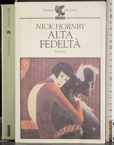 Alta fedeltà nick hornby - alta, fedeltÀ.
