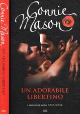 Un adorabile libertino. . Connie Mason. 2012. .