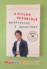 NICOLAS VAPORIDIS - BRAVISSIMO A SBAGLIARE - ED.2008 OSCAR MONDADORI Libro[L103]