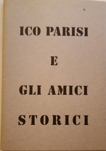 Ico parisi gli amici storici - parisi,