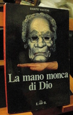 Dante Vacchi LA MANO MONCA DI