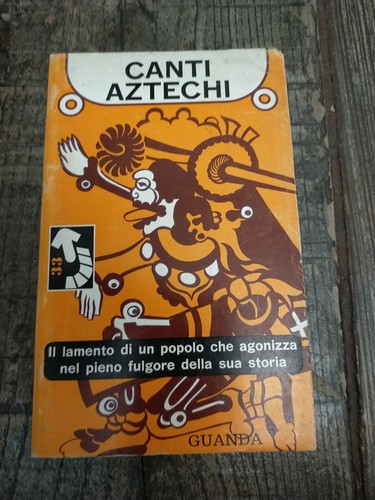 Canti aztechi guarda p28 - canti,