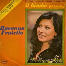Rosanna Fratello - Il Bimbo 45