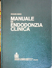 Manuale di endodonzia clinica - Richard Bence - Scienza e Tecnica Dentistica