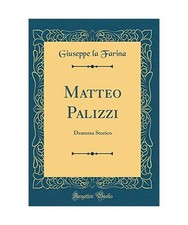 Matteo Palizzi: Dramma Storico